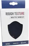 Rough Texture Matte Shield