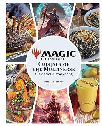 Magic: The Gathering: The Official Cookbook: Cuisines of the Multiverse