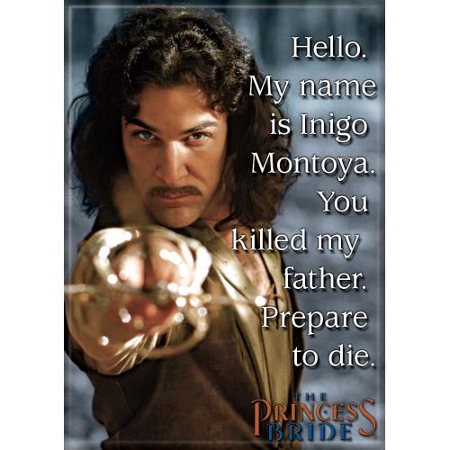 My Name is Inigo Montoya Magnet