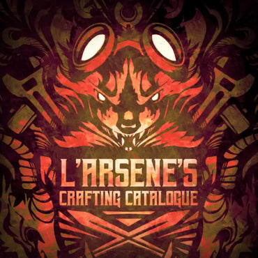 L’Arsene’s Crafting Catalogue – Heliana’s Guide to Monster Hunting
