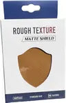 Rough Texture Matte Shield