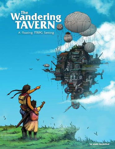 The Wandering Tavern: A Studio Ghibli-inspired floating TTRPG Setting (System Agnostic and 5e compatible) - Hardcover