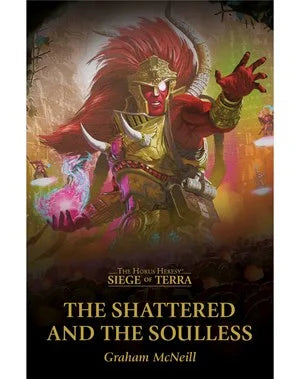 Siege of Terra: The Shattered and the Soulless