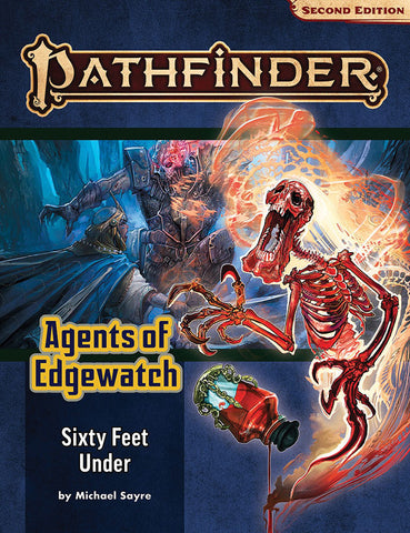 Pathfinder Adventure Path: Agents of Edgewatch Part 2 - Sixty Feet Under (P2)
