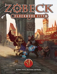 Zobeck: The Clockwork City Collector's Edition HC (5E)