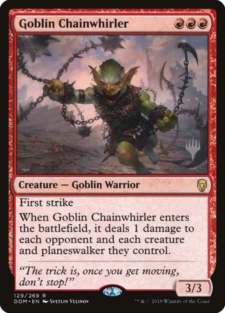 Goblin Chainwhirler [Dominaria Promos]