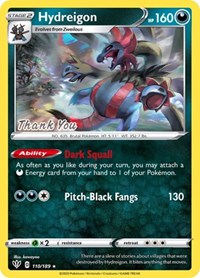 Hydreigon - 110/189 (Thank You Promo) [Miscellaneous Cards & Products]