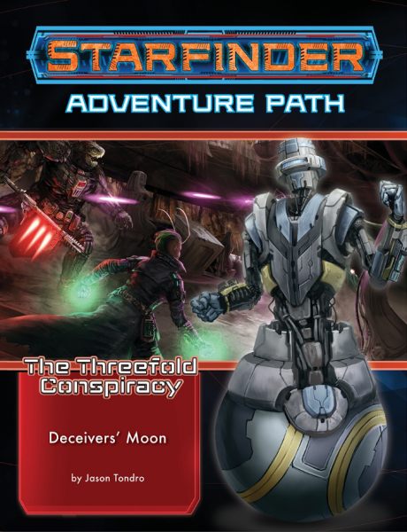 Starfinder RPG: Starfinder Adventure Path - Deceivers' Moon (The Threefold Conspiracy 3/6)