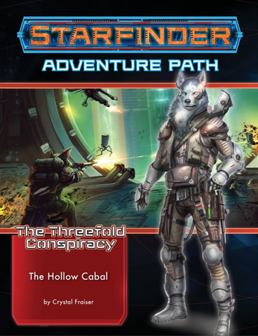 Starfinder RPG: Starfinder Adventure Path - The Hollow Cabal (The Threefold Conspiracy 4/6)
